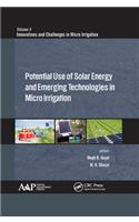 Potential Use of Solar Energy and Emerging Technologies in Micro Irrigation
