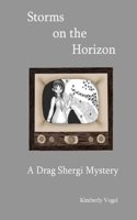 Storms on the Horizon: A Drag Shergi Mystery: A Drag Shergi Mystery(English)
