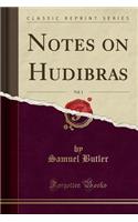 Notes on Hudibras, Vol. 1 (Classic Reprint)