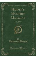 Harper's Monthly Magazine, Vol. 115: July, 1907 (Classic Reprint)