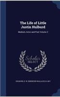 The Life of Little Justin Hulburd