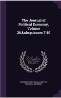 Journal of Political Economy, Volume 26, issues 7-10