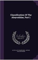 Classification of the Aleyrodidae, Part 1