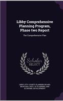 Libby Comprehensive Planning Program, Phase Two Report