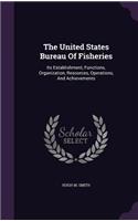 The United States Bureau Of Fisheries