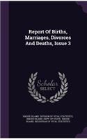 Report of Births, Marriages, Divorces and Deaths, Issue 3