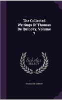 The Collected Writings of Thomas de Quincey, Volume 7