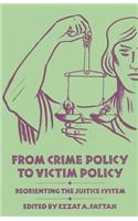 From Crime Policy to Victim Policy