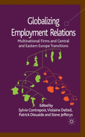 Globalizing Employment Relations