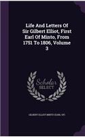 Life And Letters Of Sir Gilbert Elliot, First Earl Of Minto, From 1751 To 1806, Volume 3