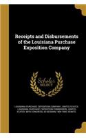 Receipts and Disbursements of the Louisiana Purchase Exposition Company