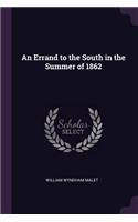 Errand to the South in the Summer of 1862