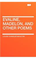 Evaline, Madelon, and Other Poems