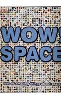 Wow! Space: Lots of Amazing Things About Space