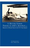I Never Liked Those C-130's Anyway