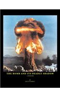 The Bomb And Its Deadly Shadow