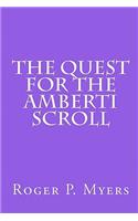 The Quest for the Amberti Scroll