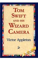 Tom Swift and His Wizard Camera: (English)