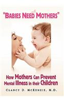 ''Babies Need Mothers''