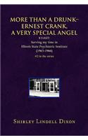 More Than a Drunk - Ernest Crank, a Very Special Angel