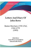 Letters And Diary Of John Rowe