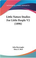 Little Nature Studies For Little People V2 (1896)