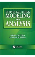 Remanufacturing Modeling and Analysis