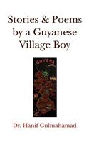 Stories & Poems by a Guyanese Village Boy