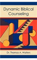 Dynamic Biblical Counseling: (English)