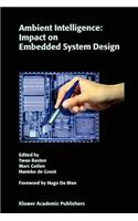 Ambient Intelligence: Impact on Embedded System Design