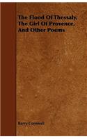 The Flood Of Thessaly, The Girl Of Provence, And Other Poems