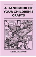 Handbook Of Your Children's Crafts