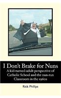 I Don't Brake for Nuns