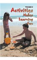 Activities Makes Learning Fun
