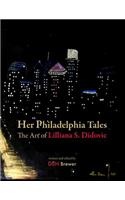 Her Philadelphia Tales, The Art of Lilliana S. Didovic