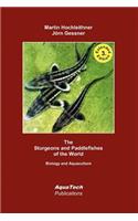 Sturgeons and Paddlefishes of the World