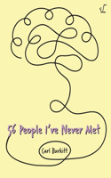 56 People I've Never Met