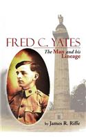 Fred C. Yates: The Man and His Lineage(English)