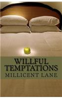 Willful Temptations