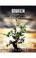 Broken and Transformed Workbook: Moving beyond life's difficult times