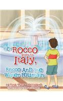 (10) Rocco Goes to Italy, Rocco and the Water Fountain