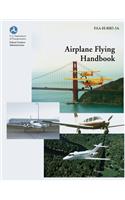 Airplane Flying Handbook (FAA-H-8083-3A)