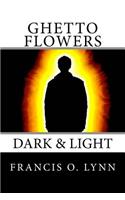 Ghetto Flowers Dark & Light