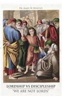 Lordship Vs Discipleship