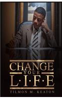 Change Your L.I.F.E.