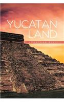 Yucatan Land