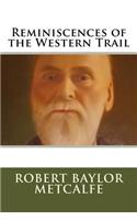 Reminiscences of the Western Trail