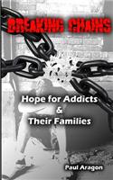Breaking Chains: Hope for Addicts and Their Families