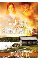 Here from Somewhere: Starting a town in 19th Century Montana
