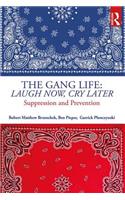 Gang Life: Laugh Now, Cry Later